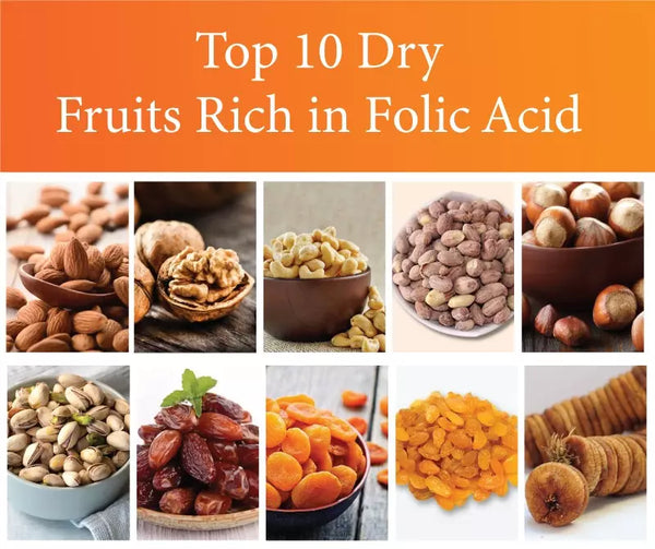 Top 10 Dry Fruits Rich in Folic Acid
