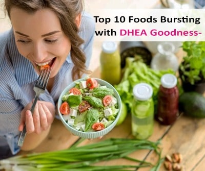 Top 10 Foods Bursting with DHEA Goodness