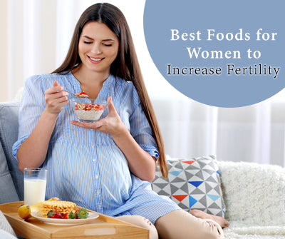 Best fertility foods for women