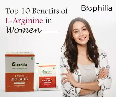Top 10 Benefits of L-Arginine in Women