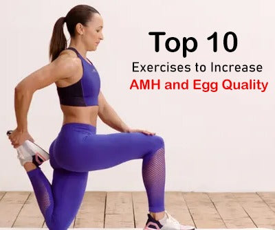 Top 10 Exercises to Increase AMH