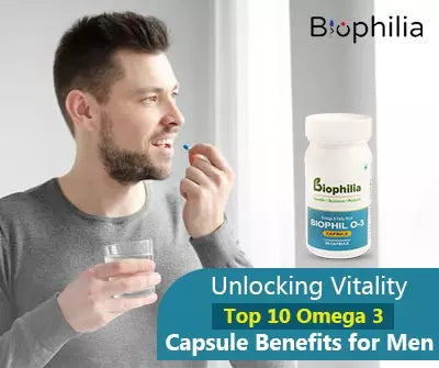 Top 10 Omega 3 Capsule Benefits for Men